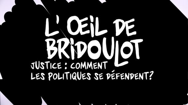 VIDÉO - L'oeil de Bridoulot du 7 mars 2017 : Justice, comment les politiques se défendent ?
